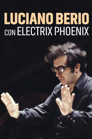 Luciano Berio con Electrix Phoenix