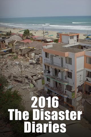 2016: The Disaster Diaries