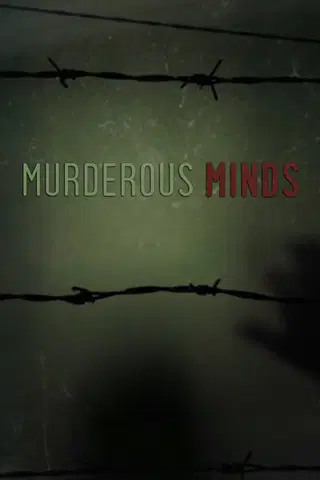 Murderous Minds: Inside Serial Killers