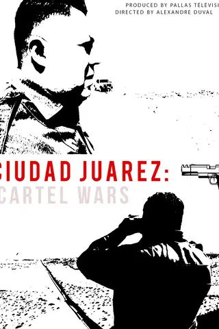 Ciudad Juarez: Cartel Wars