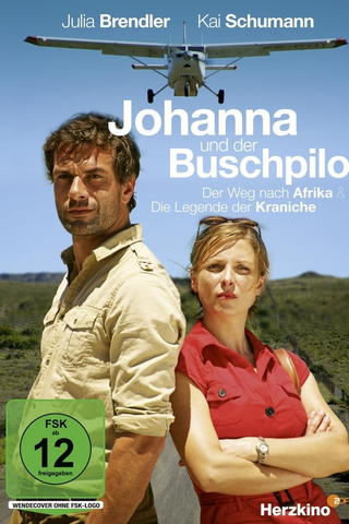 Johanna und der Buschpilot - Der Weg nach Afrika