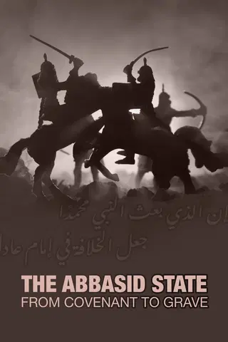 The Abbasid State: From Covenant to Grave