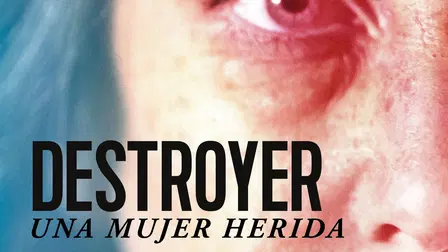 Destroyer. Una mujer herida