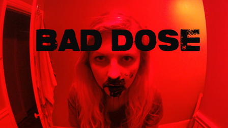 Bad Dose