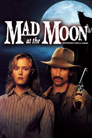 Mad at the Moon (Restored)