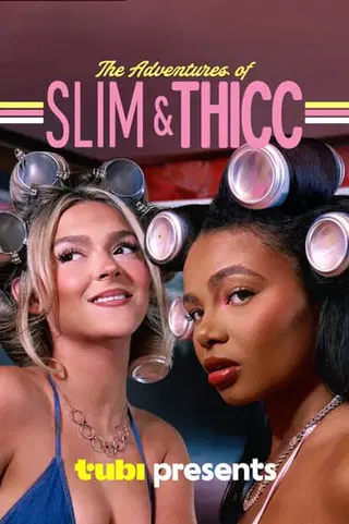 The Adventures of Slim & Thicc