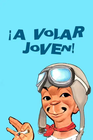 ¡A Volar Joven!