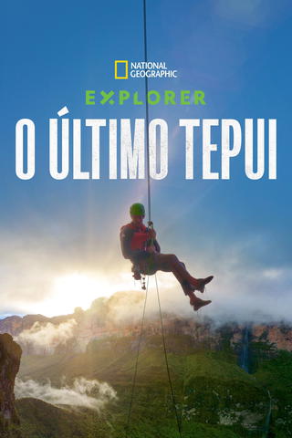 Explorer The Last Tepui