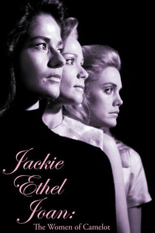 Jackie, Ethel, Joan: The Women of Camelot