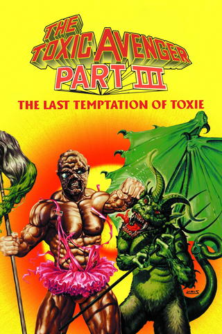 The Toxic Avenger 3: The Last Temptation of Toxie