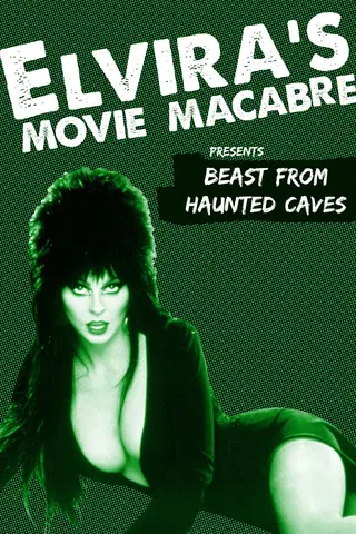 Elvira's Movie Macabre: Beast From Haunted Cave