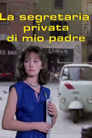 La Segretaria Privata Di Mio Padre
