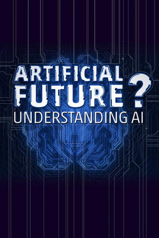 Artificial Future: Understanding AI