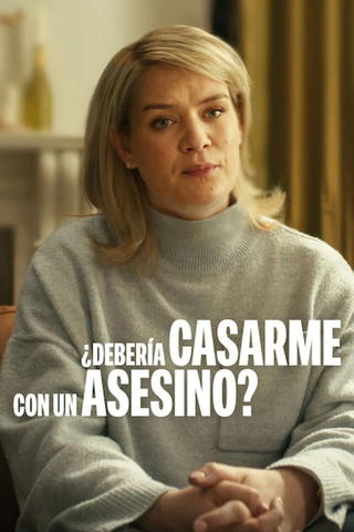 ¿Debería casarme con un asesino?