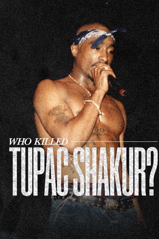 Who Killed Tupac Shakur?