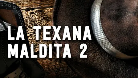La texana maldita 2