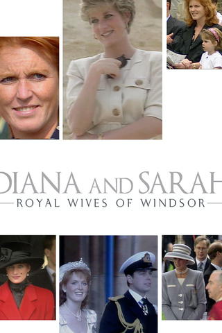 Diana and Sarah: Royal Wives of Windsor