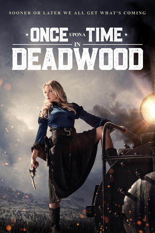 Once Upon a Time in Deadwood