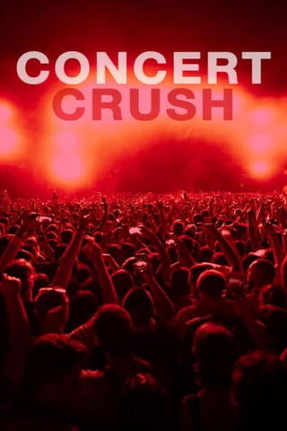 Concert Crush