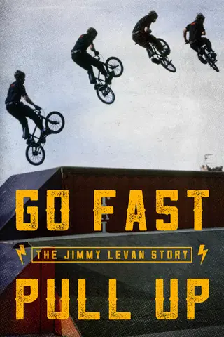 Go Fast Pull Up: The Jimmy LeVan Story