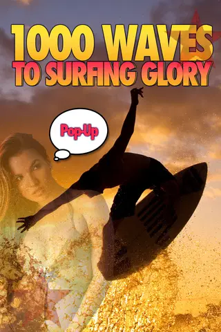 1000 Waves to Surfing Glory - Pop Up Edition