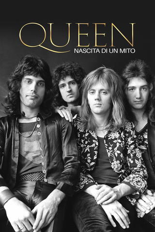 Queen - Nascita di un mito