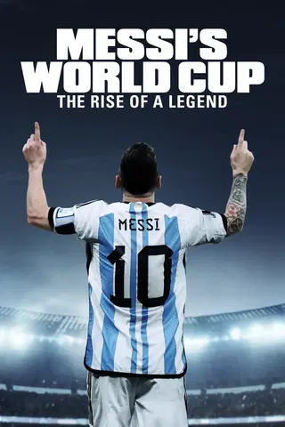 A Copa do Mundo de Messi - A Ascensão da Lenda