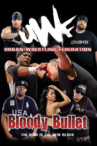 Urban Wrestling Federation: Bloody Bullet
