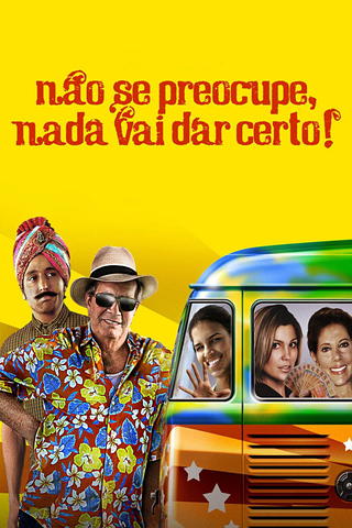 Não se Preocupe, Nada Vai Dar Certo!