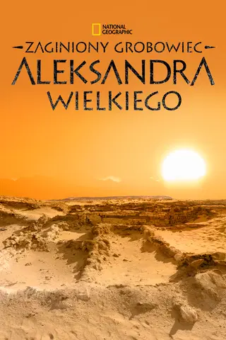Zaginiony grobowiec Aleksandra Wielkiego