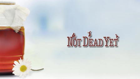 Not Dead Yet