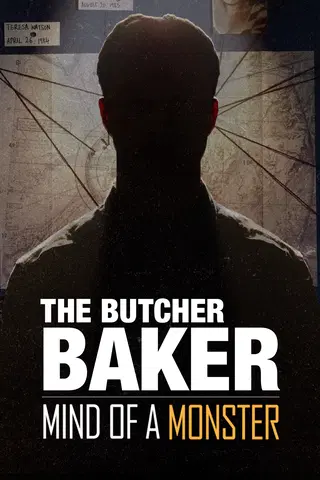 The Butcher Baker: Mind of a Monster