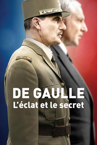 De Gaulle, l’éclat et le secret
