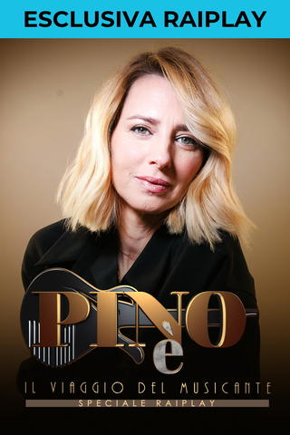 Speciale RaiPlay - Pino è... Il Viaggio del Musicante