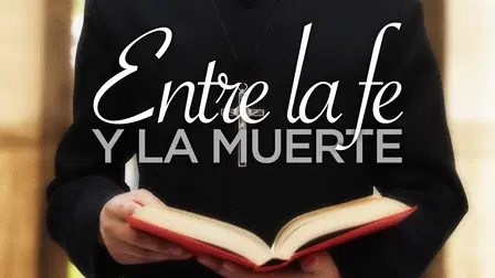 Entre la fe y la muerte