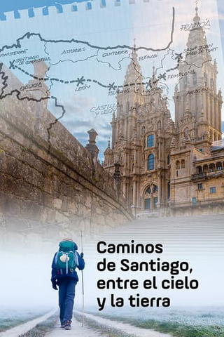 Caminos de Santiago, entre el cielo y la tierra