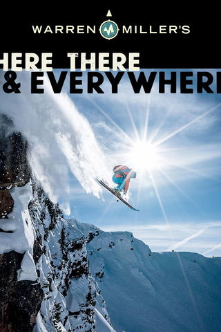 Warren Miller's Here, There & Everywhere