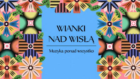 Wianki nad Wisłą - muzyka ponad wszystko