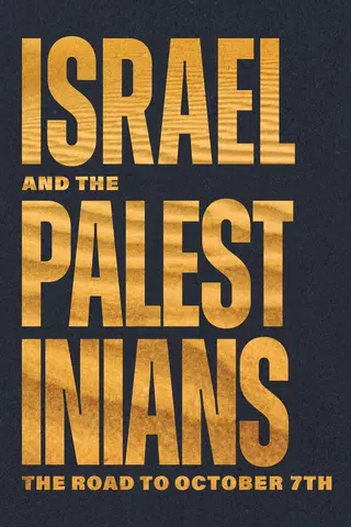 Israel and the Palestinians: The Road to October 7th