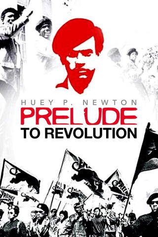 Huey P. Newton: Prelude to Revolution