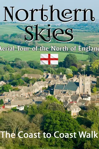 Northern Skies: Aerial Britain - The Coast to Coast Walk