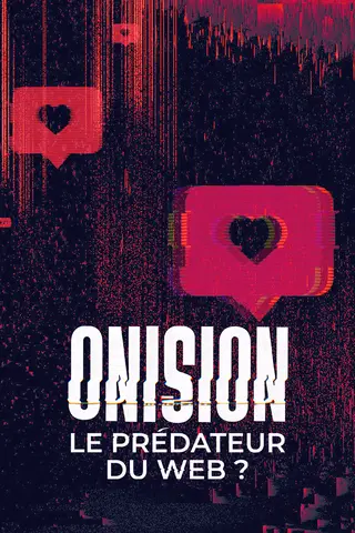 Onision : le prédateur du web