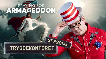 Praying for Armageddon: Trygdekontoret spesial