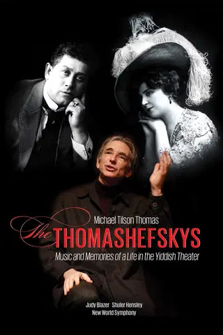 Michael Tilson Thomas: The Thomashefskys