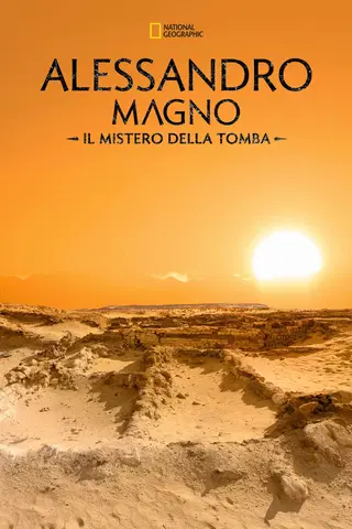 Alessandro Magno:  il mistero della tomba