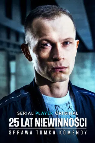 25 lat niewinności. Sprawa Tomka Komendy