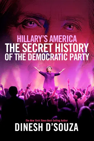 Hillary's America: The Secret History of the Democratic Party